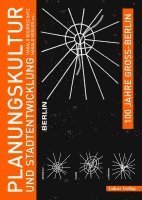 bokomslag 100 Jahre Groß-Berlin / Planungskultur und Stadtentwicklung