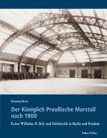 bokomslag Der Königlich Preußische Marstall nach 1900