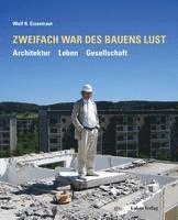 bokomslag Zweifach war des Bauens Lust