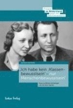 bokomslag Ich habe kein Klassenbewusstsein - nur Menschenbewusstsein