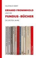 Erhard Frommhold und die Fundus-Bücher 1