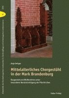 bokomslag Mittelalterliches Chorgestühl in der Mark Brandenburg