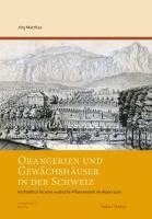 bokomslag Orangerien und Gewächshäuser in der Schweiz