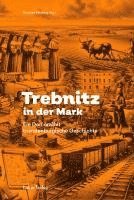 Stephan Felsberg - Trebnitz in der Mark, Inbunden