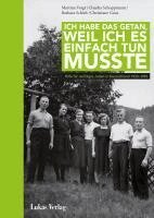 Martina Voigt, Claudia Schoppmann, Barbara Schieb, Goos Christiane - Ich habe das getan, weil ich es einfach tun musste, Inbunden