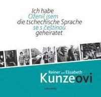 bokomslag Ich habe die tschechische Sprache geheiratet / Ozenil jsem se s cestinou