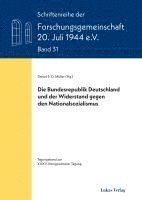 Daniel E. D. Müller - Die Bundesrepublik Deutschland und der Widerstand gegen den Nationalsozialismus, Häftad