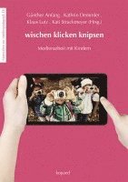 Günther Anfang, Kathrin Demmler, Klaus Lutz, Kati Struckmeyer - wischen klicken knipsen, Häftad