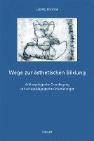 bokomslag Wege zur ästhetischen Bildung