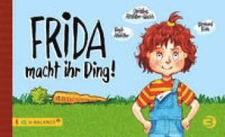 Birgit Altstötter, Christine Altstötter-Gleich - Frida macht ihr Ding!, Inbunden