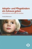 bokomslag Adoptiv- und Pflegekindern ein Zuhause geben