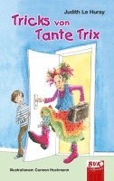 Judith Le Huray - Tricks von Tante Trix, Häftad