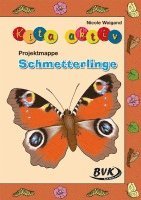 Nicole Weigand - Kita aktiv Projektmappe Schmetterlinge, Häftad