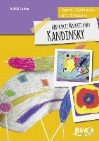 bokomslag Kunst-Stationen mit Kindern: Abstrakte Malerei von Kandinsky