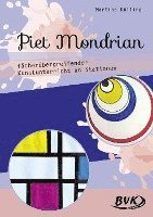 bokomslag Piet Mondrian - fächerübergreifender Kunstunterricht an Stationen