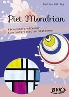 Martina Külling - Piet Mondrian - fächerübergreifender Kunstunterricht an Stationen, Häftad