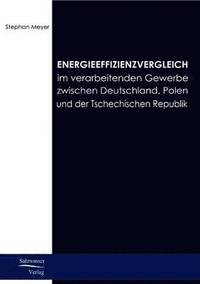 bokomslag Energieeffizienzvergleich im verarbeitenden Gewerbe in Deutschland, Polen und Tschechien