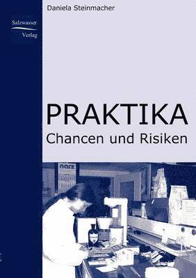 bokomslag Praktika - Chancen und Risiken