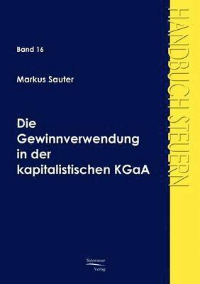 Markus Sauter - Gewinnverwendung in der kapitalistischen KGaA, Häftad
