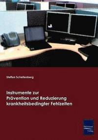bokomslag Instrumente zur Prävention und Reduzierung krankheitsbedingter Fehlzeiten