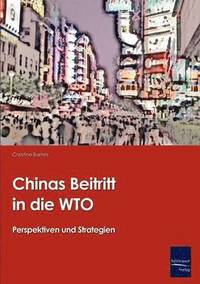 bokomslag Chinas Beitritt in die WTO