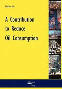 bokomslag A Contribution to Reduce Oil Consumption