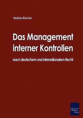 bokomslag Das Management interner Kontrollen nach deutschem und internationalem Recht