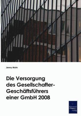 bokomslag Versorgung des Gesellschafter-Geschäftsführers einer GmbH 2008
