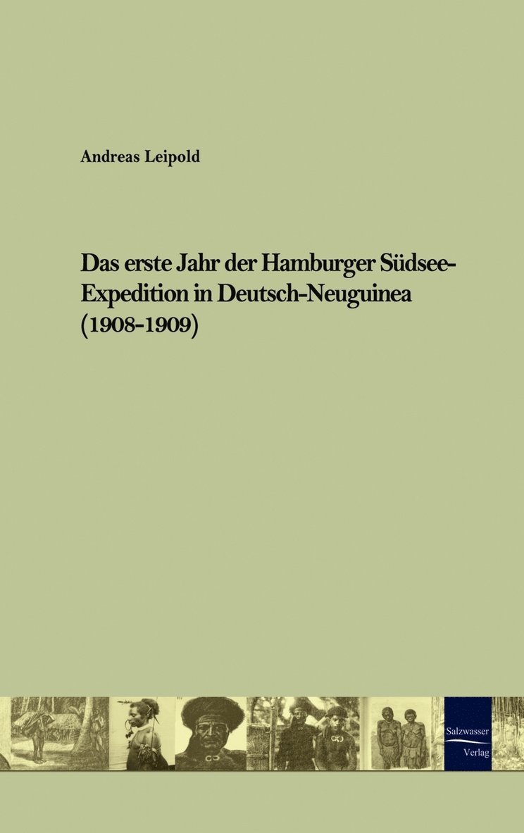 erste Jahr der Hamburger Südsee-Expedition in Deutsch-Neuguinea (1908-1909)