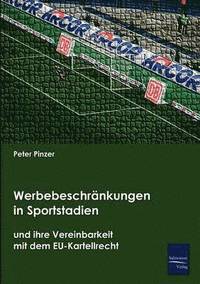 bokomslag Werbebeschrnkungen in Sportstadien und ihre Vereinbarkeit mit dem EU-Kartellrecht