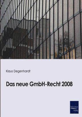 Klaus Degenhardt - neue GmbH-Recht 2008, Häftad