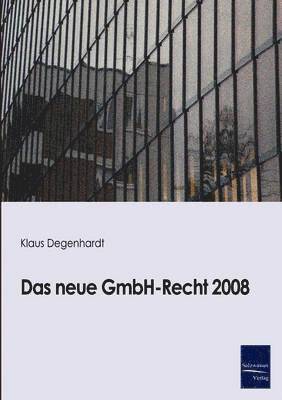 Das neue GmbH-Recht 2008 1