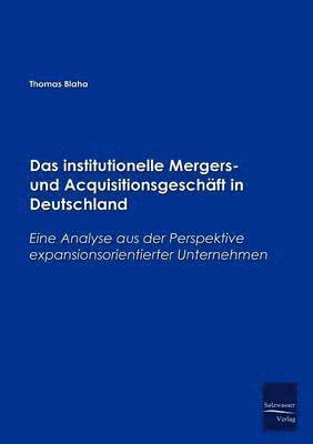 bokomslag institutionelle Mergers- und Acquisitionsgeschäft in Deutschland