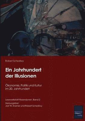 Robert Schediwy, Jost W Kramer, Jost W. Kramer - Jahrhundert der Illusionen, Häftad