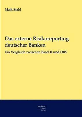 Das externe Risikoreporting deutscher Banken 1