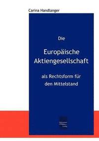 bokomslag Die Europische Aktiengesellschaft als Rechtsform fr den Mittelstand