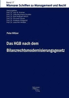 Peter Dr. Hiltner, Peter Hiltner, Jost W Kramer, Jost W. Kramer - HGB nach dem Bilanzrechtsmodernisierungsgesetz, Häftad
