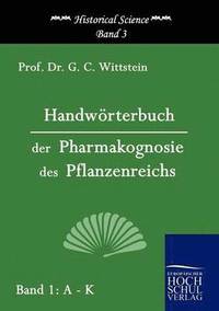 bokomslag Handwrterbuch der Pharmakognosie des Pflanzenreichs