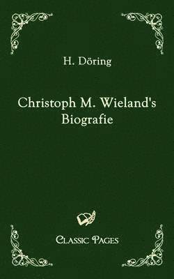 bokomslag Christoph M. Wieland's Biografie