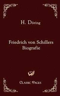 bokomslag Friedrich Von Schillers Biografie