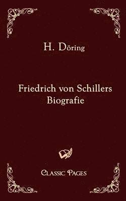 bokomslag Friedrich Von Schillers Biografie