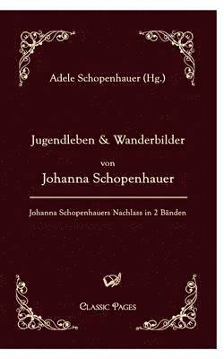 Jugendleben Und Wanderbilder Von Johanna Schopenhauer 1