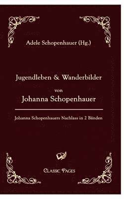 bokomslag Jugendleben Und Wanderbilder Von Johanna Schopenhauer