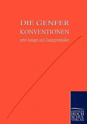 bokomslag Genfer Konventionen nebst Anhängen und Zusatzprotokollen