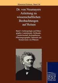 bokomslag Dr. Von Neumayers Anleitung Zu Wissenschaftlichen Beobachtungen Auf Reisen