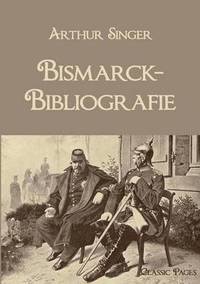 bokomslag Bismarck-Bibliografie
