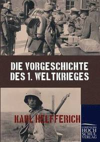 bokomslag Die Vorgeschichte des 1. Weltkrieges