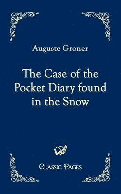 The Case of the Pocket Diary Found in the Snow 1