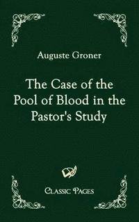 bokomslag Case of the Pool of Blood in the Pastor's Study