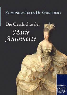 bokomslag Geschichte Der Marie Antoinette